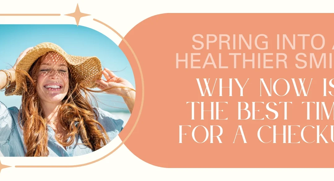 Blog-April-Spring-Into-A-Healthier-Smile
